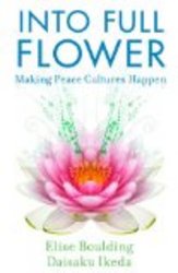 Into Full Flower: Making Peace Cultures Happen