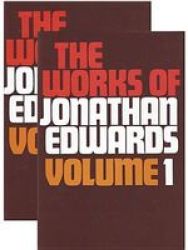The Works of Jonathan Edwards, v. 1 & 2 in 2v.