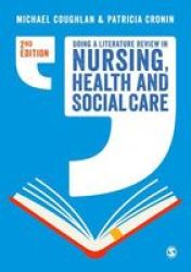 Doing A Literature Review In Nursing Health And Social Care Hardcover 2nd Revised Edition