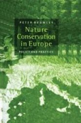 Nature Conservation in Europe - Policy and Practice