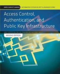 Access Control Authentication And Public Key Infrastructure Paperback 2ND Revised Edition