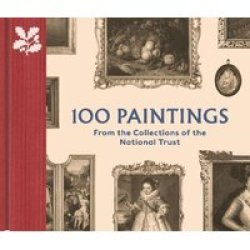 100 Paintings From The Collections Of The National Trust Hardcover
