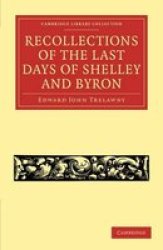 Recollections Of The Last Days Of Shelley And Byron Paperback