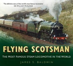 Flying Scotsman: The Most Famous Steam Locomotive In The World