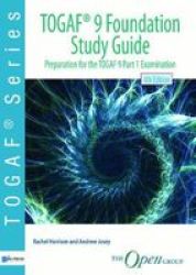 Togaf 9 Foundation Study Guide - Preparation For TOGAF9 Part 1 Examination Paperback 4TH Ed
