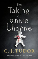 Taking Of Annie Thorne - C. J. Tudor Hardcover