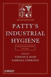 Patty&#39 S Industrial Hygiene V. 1 - Hazard Recognition Hardcover 6th Revised Edition