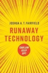 Runaway Technology - Can Law Keep Up? Paperback