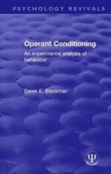 Operant Conditioning - An Experimental Analysis Of Behaviour Hardcover
