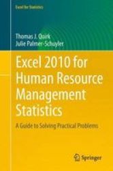 Excel 2010 For Human Resource Management Statistics - A Guide To Solving Practical Problems Paperback 2014 Ed.