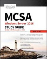 Mcsa Windows Server 2016 Study Guide: Exam 70-742 Paperback