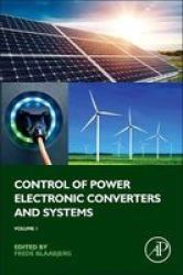 Control Of Power Electronic Converters And Systems - Vol. 1 - Vol 1 Paperback