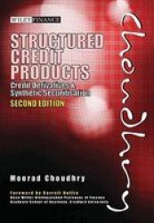 Structured Credit Products - Credit Derivatives And Synthetic Securitisation hardcover 2nd Revised Edition