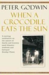 When a Crocodile Eats the Sun Paperback