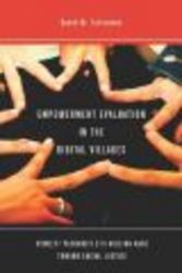 Empowerment Evaluation In The Digital Villages - Hewlett-packard's $15 Million Race Toward Social Justice paperback