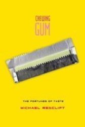 Chewing Gum: The Fortunes of Taste