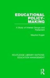 Educational Policy-making - A Study Of Interest Groups And Parliament Hardcover