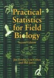 Practical Statistics for Field Biology by Jim Fowler