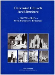 Calvinist Church Architecture - South Africa - From Baroque To Byzantine.