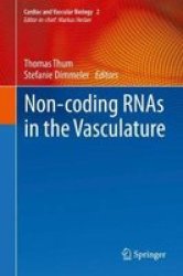 Non-coding Rnas In The Vasculature 2017 Hardcover 1ST Ed. 2017