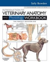 Introduction To Veterinary Anatomy And Physiology Workbook Paperback 2nd Revised Edition