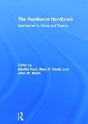 The Resilience Handbook - Approaches To Stress And Trauma Hardcover New
