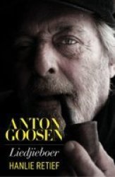 Anton Goosen - Liedjieboer Afrikaans Paperback