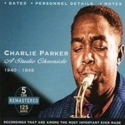 Jsp Records Charlie Parker: A Studio Chronicle 1940-1948