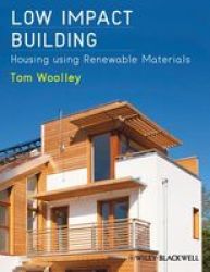 Low Impact Building - Housing Using Renewable Materials paperback