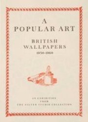 Popular Art - British Wallpapers 1930-1960 Paperback
