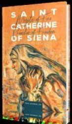 Saint Catherine Of Siena - Mystic Of Fire Preacher Of Freedom Hardcover 2ND Ed.