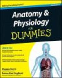 Anatomy & Physiology For Dummies For Dummies Math & Science
