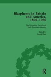Blasphemy In Britain And America 1800-1930 Volume 4 Hardcover