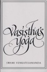 Vasistha& 39 S Yoga Paperback