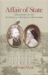 Affair Of State: A Biography Of The 8th Duke And Duchess Of Devonshire