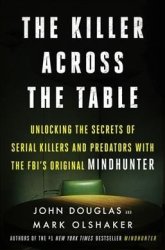 The Killer Across The Table - John E. Douglas Hardcover