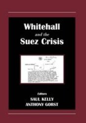 Whitehall and the Suez Crisis Diplomacy and Diplomats
