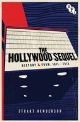 The Hollywood Sequel - History & Form 1911-2010 Hardcover
