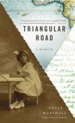 Triangular Road: A Memoir First Trade Paper Ed Edition Paperback By Marshall Paule Published By Basic Civitas Books