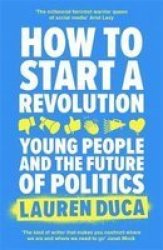 How To Start A Revolution - Lauren Duca Paperback