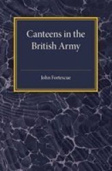 A Short Account Of Canteens In The British Army Paperback