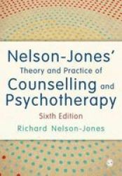 Nelson-jones&#39 Theory And Practice Of Counselling And Psychotherapy Paperback 6th Revised Edition