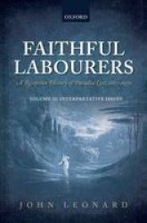 Faithful Labourers Volume I - Faithful Labourers: A Reception History Of Paradise Lost 1667-1970 Style And Genre Multiple Copy Pack New