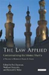 The Law Applied: Contextualizing the Islamic Shari'a