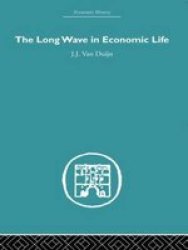 The Long Wave In Economic Life Paperback