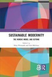 Sustainable Modernity - The Nordic Model And Beyond Paperback