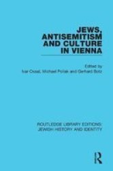 Jews Antisemitism And Culture In Vienna Hardcover