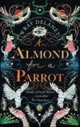 An Almond For A Parrot Paperback