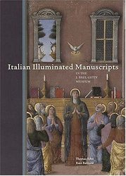 Italian Illuminated Manuscripts in the J. Paul Getty Museum Getty Trust Publications: J. Paul Getty Museum