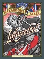 Lafayette Nathan Hale's Hazardous Tales 8 : A Revolutionary War Tale